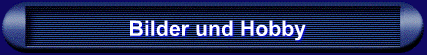 Bilder und Hobby